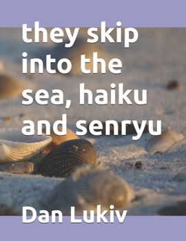 The grinding sea, haiku and senryu