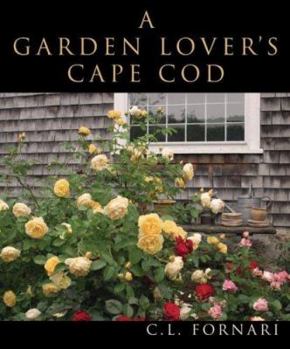 Hardcover A Garden Lover's Cape Cod Book