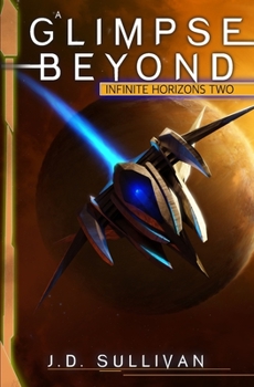 Paperback A Glimpse Beyond: A Space Opera Adventure Book