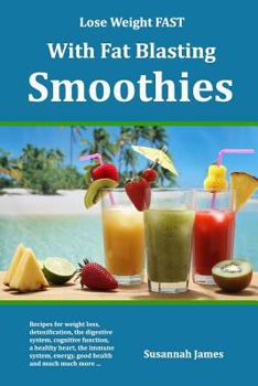 Paperback Lose Weight FAST With Fat Blasting Smoothies Book
