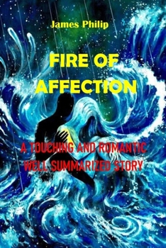 Paperback Fire of Affection: A Touching and Romantic Well Summarized Story Book