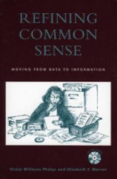Hardcover Refining Common Sense: Moving from Data to Information Book