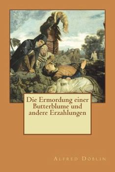 Paperback Die Ermordung einer Butterblume und andere Erzahlungen [German] Book