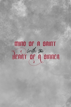 Mind Of A Saint With The Heart Of A Sinner: Notebook Journal Composition Blank Lined Diary Notepad 120 Pages Paperback Grey Texture Sinner
