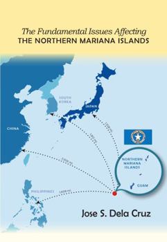 Paperback The Fundamental Issues Affecting the Northern Mariana Islands Book