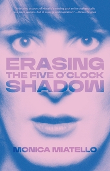 Paperback Erasing The Five O'Clock Shadow Book