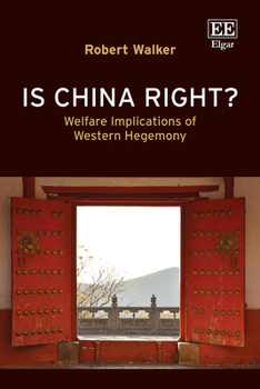 Hardcover Is China Right?: Welfare Implications of Western Hegemony Book