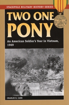 Paperback Two One Pony: An American Soldier's Year in Vietnam, 1969 Book