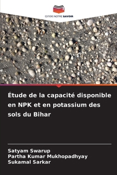 Étude de la capacité disponible en NPK et en potassium des sols du Bihar (French Edition)