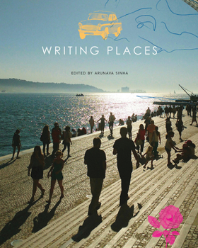 Paperback Writing Places: Texts, Rhythms, Images Book