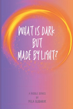 Paperback What is dark but made by light? Book