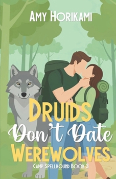 Druids Don't Date Werewolves (Paranormal Romance/Shifter) Urban Cover Special Edition) (Camp Spellbound (Urban Edition))