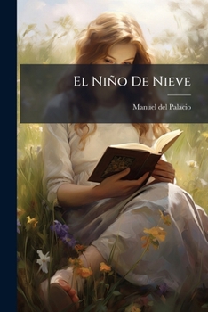 Paperback El Niño De Nieve: Cuento Árabe... [Spanish] Book