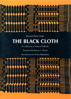 Paperback The Black Cloth: A Collection of African Folktales Book