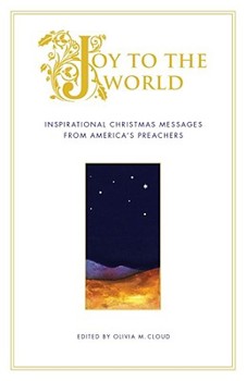 Hardcover Joy to the World: Inspirational Christmas Messages from America's Preachers Book