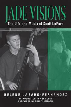 Paperback Jade Visions: The Life and Music of Scott LaFaro Book