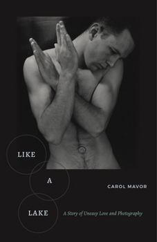 Hardcover Like a Lake: A Story of Uneasy Love and Photography Book