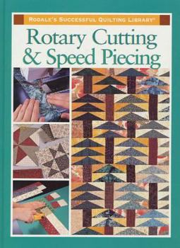 Rotary Cutting and Speed Piecing - Book  of the Rodale's Successful Quilting Library