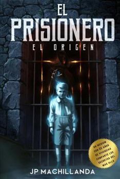 Paperback EL PRISIONERO (La Saga): El Origen (Spanish Edition) [Spanish] Book