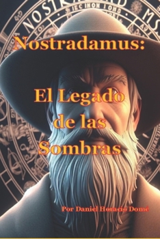 Paperback Nostradamus: El Legado de las Sombras [Spanish] Book