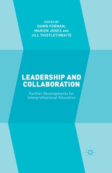 Paperback Leadership and Collaboration: Further Developments for Interprofessional Education Book