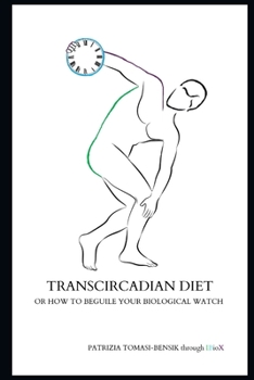 Paperback Transcircadian Diet: Or How to Beguile Your Biological Watch Book