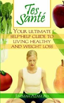 Paperback Tes Sante': Your Ultimate Self-help Guide to Living Healthy and Weight Loss Book