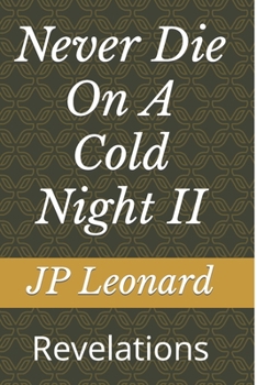 Paperback Never Die On A Cold Night II: Revelations Book