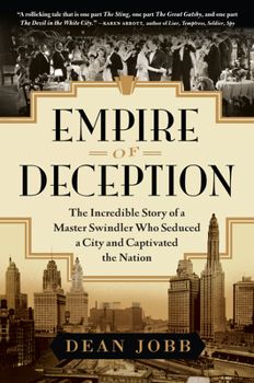 Hardcover Empire of Deception: The Incredible Story of a Master Swindler Who Seduced a City and Captivated the Nation Book