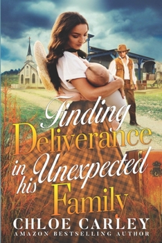 Paperback Finding Deliverance in his Unexpected Family: A Christian Historical Romance Book