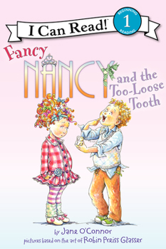 Fancy Nancy and the Too-Loose Tooth - Book  of the Fancy Nancy