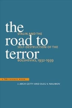 Paperback The Road to Terror: Stalin and the Self-Destruction of the Bolsheviks, 1932-1939 Book