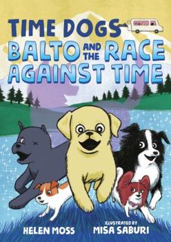 Hardcover Time Dogs: Balto and the Race Against Time Book