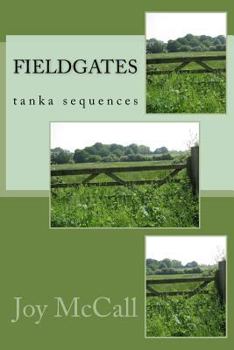 Paperback fieldgates: tanka sequences Book