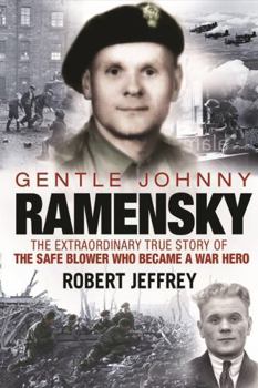 Paperback Gentle Johnny Ramensky: The Extraordinary True Story of the Safe Blower Who Became a War Hero Book