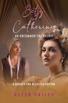 Paperback Betsy and Catherine: An Uncommon Friendship Book