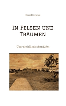 Paperback In Felsen und Träumen: Über die isländischen Elfen [German] Book