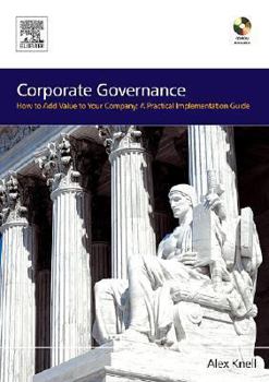 Paperback Corporate Governance: How to Add Value to Your Company: A Practical Implementation Guide [With CDROM] Book