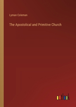 Paperback The Apostolical and Primitive Church Book