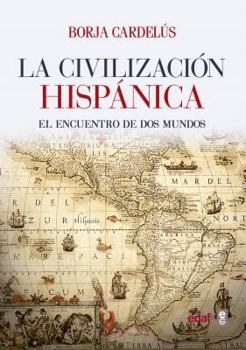 Paperback La Civilizacion Hispanica [Spanish] Book