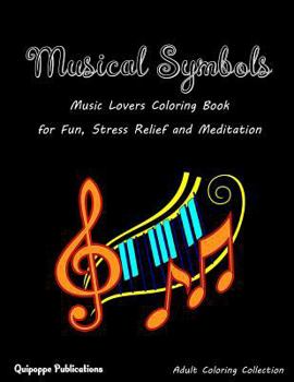 Paperback Musical Symbols: Music Lovers Coloring Book for Fun, Stress Relief and Meditation Book