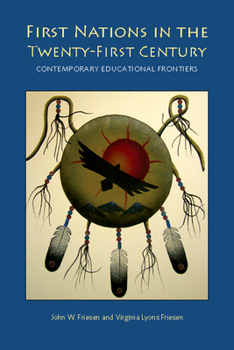 Paperback First Nations in the Twenty-First Century: Contemporary Educational Frontiers Book