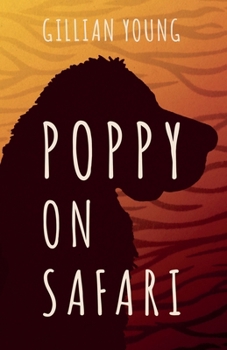 Poppy on Safari: The Crazy Cream Adventures