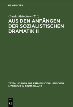 Hardcover Aus Den Anfängen Der Sozialistischen Dramatik II [German] Book
