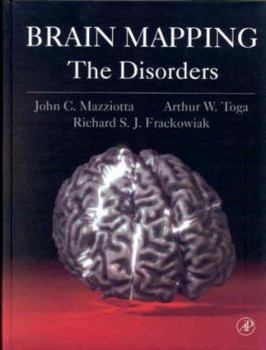 Brain Mapping: The Disorders - Book #2 of the Brain Mapping