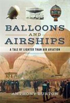 Hardcover Balloons and Airships: A Tale of Lighter Than Air Aviation Book