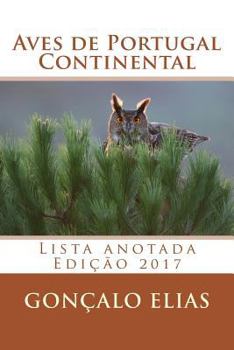 Paperback Aves de Portugal Continental: Lista anotada - edi??o 2017 [Portuguese] Book