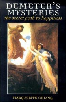 Paperback Demeter's Mysteries: The Secret Path to Happiness Book