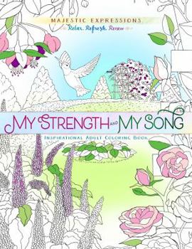 Paperback My Strength and My Song: Inspirational Adult Coloring Book