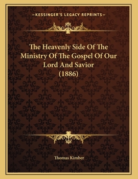 Paperback The Heavenly Side Of The Ministry Of The Gospel Of Our Lord And Savior (1886) Book